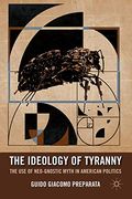 The Ideology of Tyranny: Bataille, Foucault, and the Postmodern Corruption of Political Dissent 