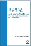 El Terror es el Alma de la Gratitud: Una Clave del Pensamiento de Chesterton