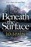 Beneath the Surface: The Critically Acclaimed Mystery From the Bestselling Author (an Inspector tom Reynolds Mystery) 