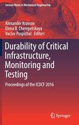 Durability of Critical Infrastructure, Monitoring and Testing: Proceedings of the Icdcf 2016