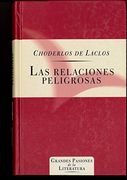 Las Relaciones Peligrosas (Grandes Pasiones de la Literatura)