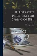 Illustrated Price-list for Spring of 1881. (en Inglés)
