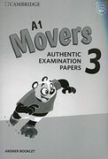 A1 Movers 3 Answer Booklet: Authentic Examination Papers (en Inglés)