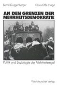 An den Grenzen der Mehrheitsdemokratie: Politik und Soziologie der Mehrheitsregel (en Alemán)