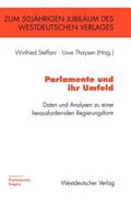 Parlamente Und Ihr Umfeld: Daten Und Analysen Zu Einer Herausfordernden Regierungsform (en Alemán)