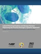 Latent Print Examination and Human Factors: Improving the Practice through a Systems Approach: The Report of the Expert Working Group on Human Factors (en Inglés)