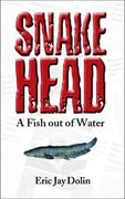 Snakehead: A Fish out of Water (en Inglés)
