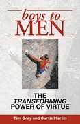 boys to men: the transforming power of virtue (en Inglés)