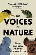 The Voices of Nature: How and why Animals Communicate (en Inglés)