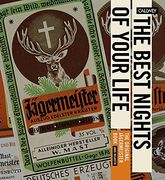The Best Nights of Your Life: The Original Jägermeister Book (en Inglés)