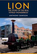 Lion: The Story of the Real Titfield Thunderbolt (en Inglés)