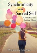 Synchronicity and Sacred Self. Gratitude Journal Spiritual Edition (en Inglés)