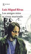 Los amigos míos se viven muriendo (in Spanish)