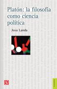 Platón: la filosofía como ciencia política