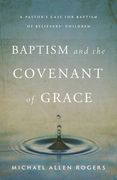 Baptism and the Covenant of Grace (en Inglés)