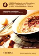 Uf0056: Realización de Elaboraciones Básicas y Elementales de Cocina y Asistir en la Elaboración Culinaria. Certificado de Profesionalidad. Hotr0108 - Operaciones Básicas de Cocina
