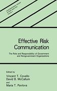 Effective Risk Communication: The Role and Responsibility of Government and Nongovernment Organizations (Contemporary Issues in Risk Analysis) 