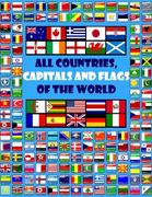 All Countries, Capitals and Flags of the World: A Guide to Flags From Around the World
