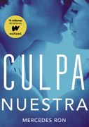 Culpa nuestra (culpables 3) - Mercedes Ron - MONTENA