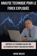 Analyse Technique Pour le Forex Expliquée (en Francés)