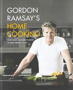 gordon ramsay's home cooking: everything you need to know to make fabulous food (en Inglés)