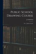 Public School Drawing Course: (no. 5, Junior Fourth) (en Inglés)