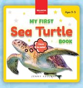 My First sea Turtle Book: Fun Facts and Activities About sea Turtles for Kids 3-5 (Early Wildlife Readers)