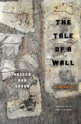 The Tale of a Wall: Reflections on the Meaning of Hope and Freedom (en Inglés)