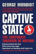 Captive State: The Corporate Takeover of Britain 