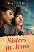 Sisters in Arms: A Gripping Novel of the Courageous Black Women who Made History in World war two - Inspired by True Events (en Inglés)