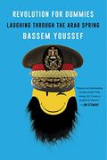 Revolution for Dummies: Laughing through the Arab Spring (en Inglés)