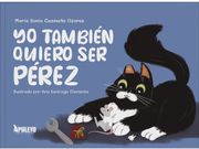 YO TAMBIEN QUIERO SER PEREZ (en Castellano)