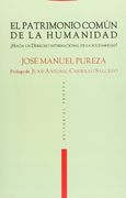 El Patrimonio Comun de la Humanidad. Hacia un Derecho Internacional de la Solidaridad?