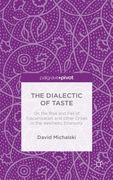 The Dialectic of Taste: On the Rise and Fall of Tuscanization and Other Crises in the Aesthetic Economy