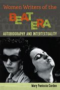 Women Writers of the Beat Era: Autobiograhy and Intertextuality (Cultural Frames, Framing Culture)