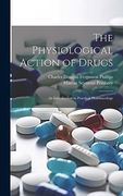 The Physiological Action of Drugs: An Introduction to Practical Pharmacology (en Inglés)