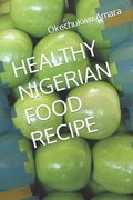 Healthy Nigerian Food Recipe (en Inglés)