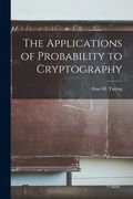 The Applications of Probability to Cryptography (en Inglés)