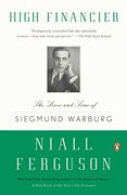 High Financier: The Lives and Time of Siegmund Warburg (en Inglés)