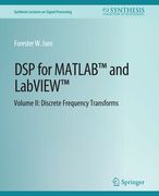 DSP for Matlab(tm) and Labview(tm) II: Discrete Frequency Transforms (en Inglés)