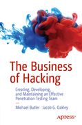 The Business of Hacking: Creating, Developing, and Maintaining an Effective Penetration Testing Team (en Inglés)