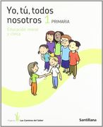 YO TU TODOS NOSOTROS EDUCACION EN VALORES 1 PRIMARIA (in Spanish)