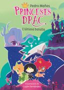 Princeses Drac 21. L'última batalla (en Catalá)