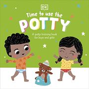 Time to use the Potty: A Potty Training Book for Boys and Girls 