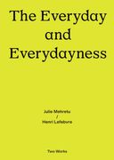 The Everyday and Everydayness: Two Works Series Vol. 3 (en Inglés)