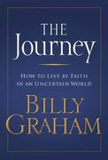 the journey,how to live by faith in an uncertain world (en Inglés)