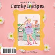 Jessie's Kitchen: Family Recipes