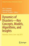 Dynamics of Disasters--Key Concepts, Models, Algorithms, and Insights: Kalamata, Greece, June-July 2015