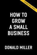How to Grow Your Small Business: A 6-Part Strategy to Help Your Business Take off (en Inglés)
