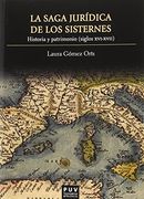 Saga jurídica de los Sisternes,La. Historia y patrimonio (siglos XVI-XVII) (Fora de Col·lecció)
